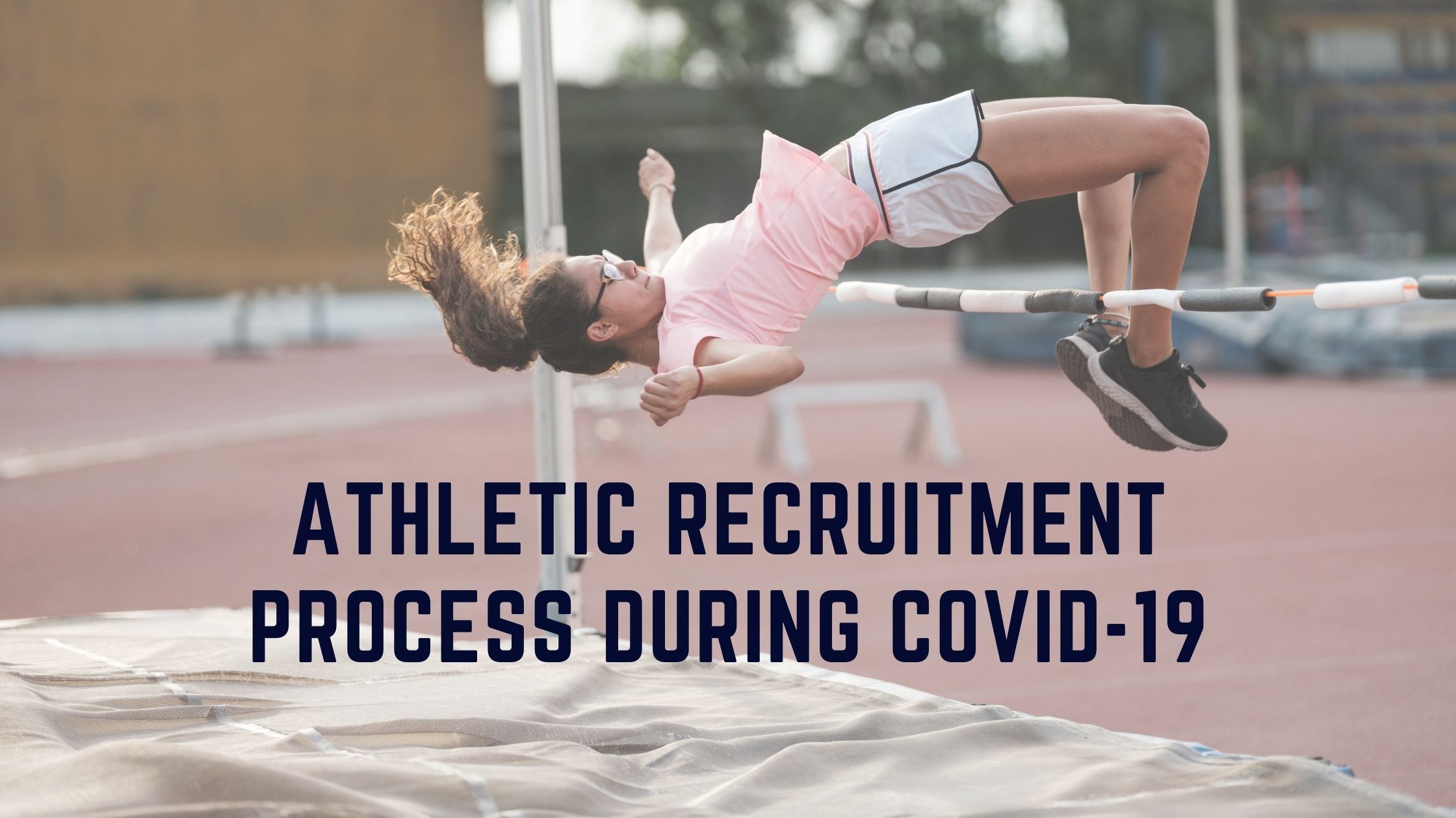 Athletic Recruitment Process During Covid 19